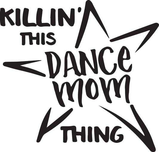 Killin It Dance Mom Shirt